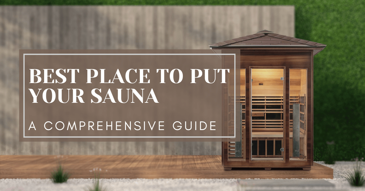 BEST PLACE TO PUT YOUR SAUNA