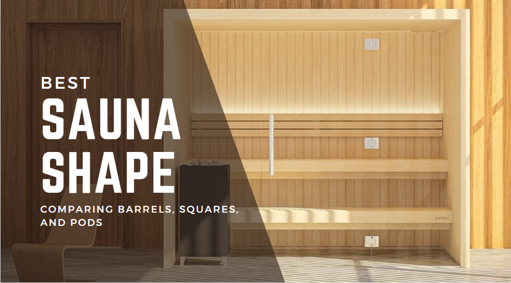 Best Sauna Shape