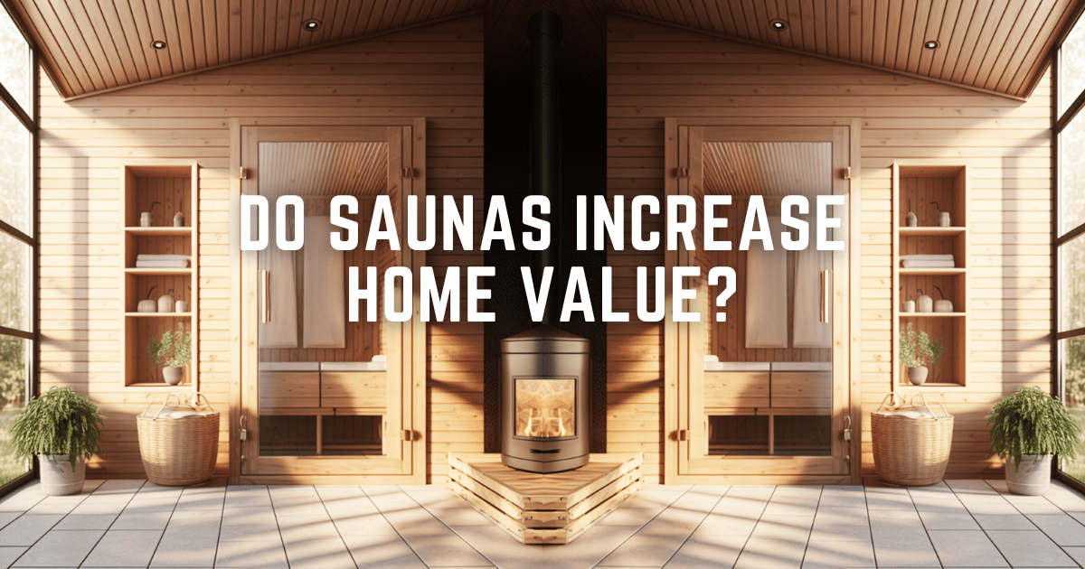Do Saunas Increase Home Value?