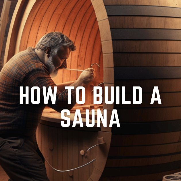 How to Build Your Own Sauna at Home