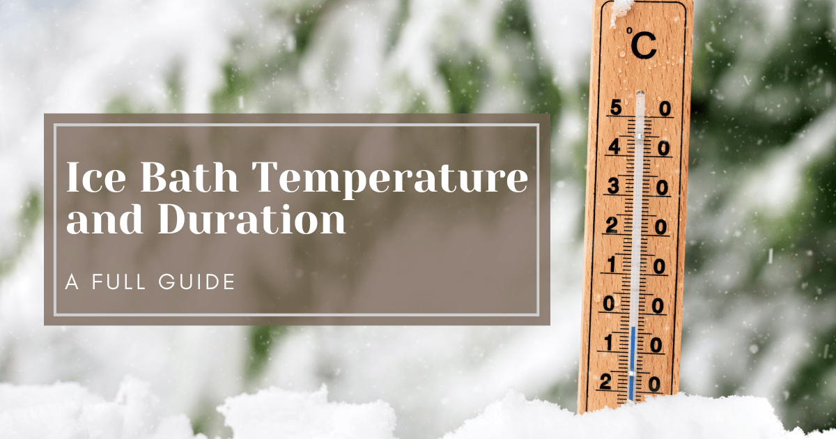 Ice Bath Temperature and Duration