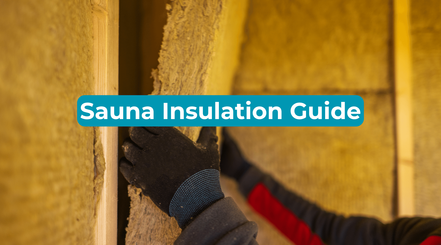 Sauna Insulation Guide