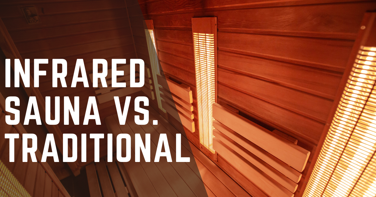 Infrared vs Traditional Sauna