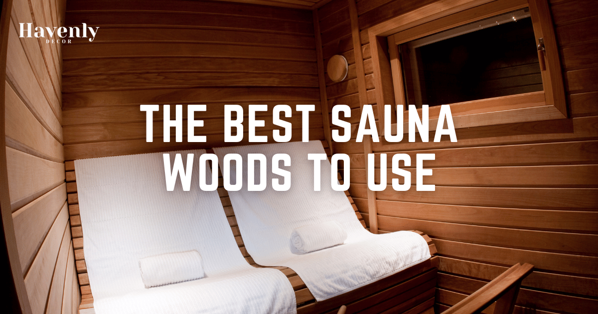 THE BEST SAUNA WOODS TO USE