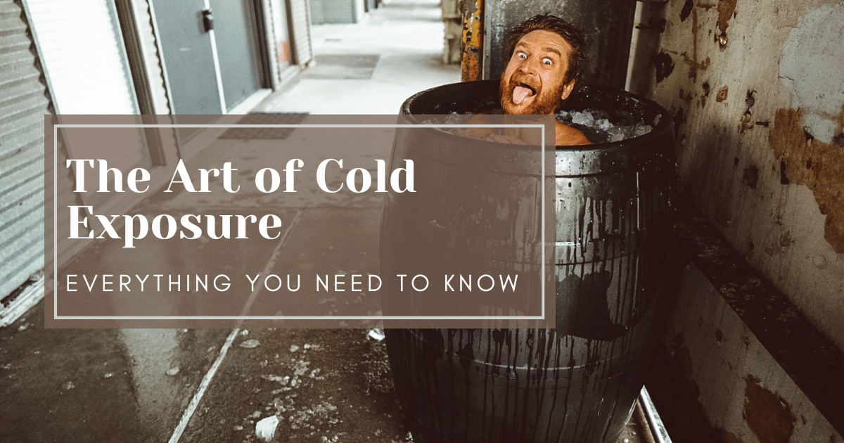 The Art of Cold Exposure