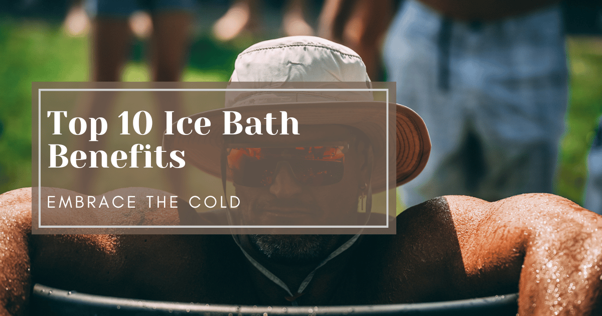 Top 10 Ice Bath Benefits: Why You Should Dive In