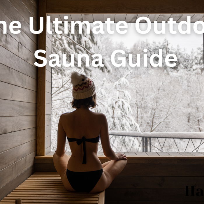 The Ultimate Outdoor Sauna Guide