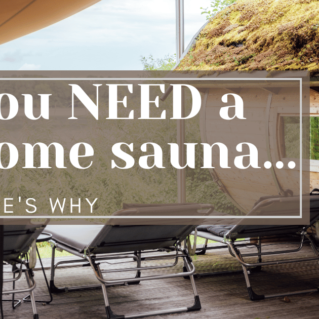 You NEED a home sauna...