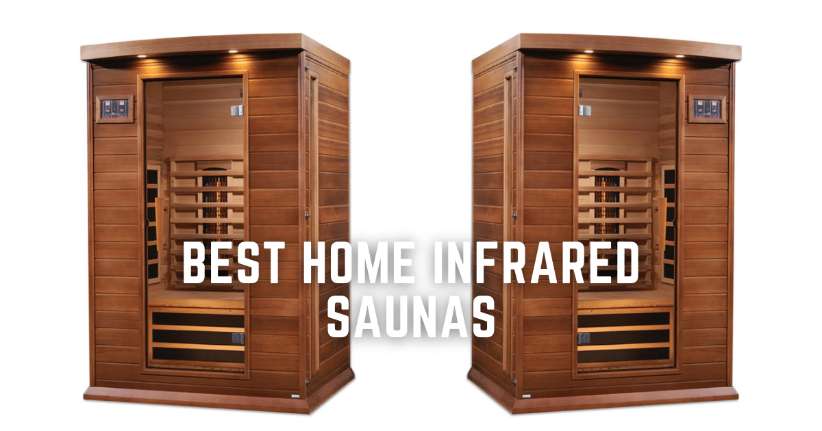 Best Infrared Saunas For Home: A Comprehensive Guide