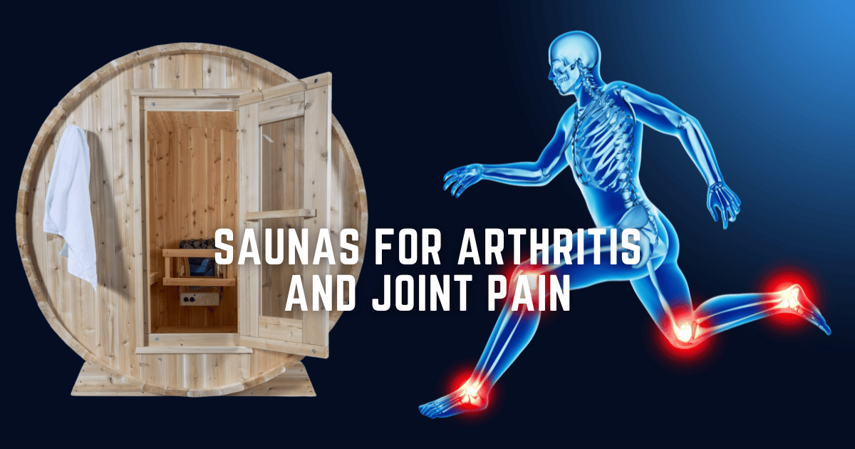 Sauna Therapy for Arthritis and Joint Pain