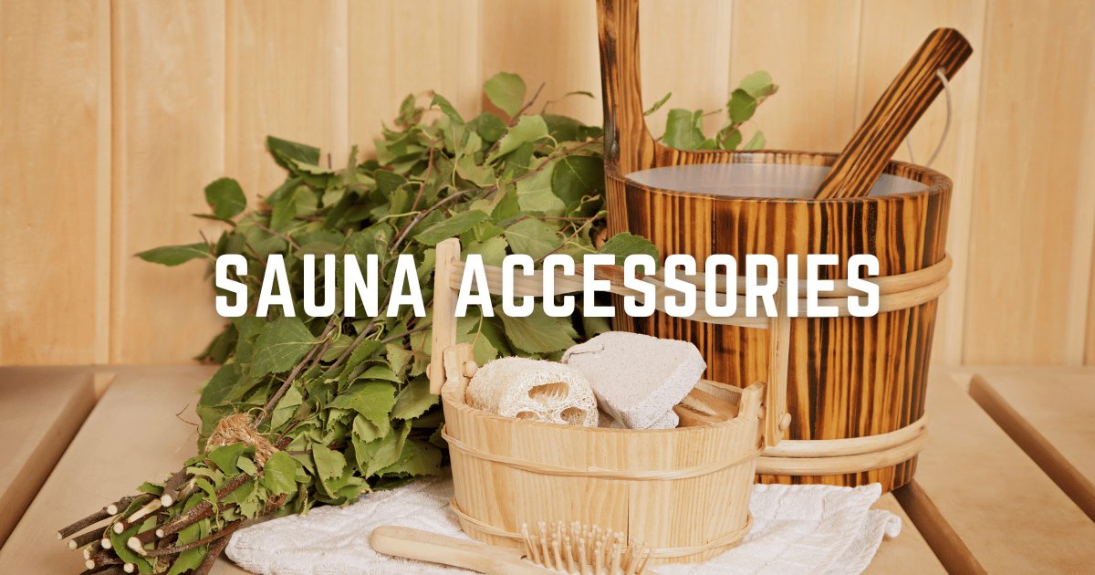 The Ultimate Guide to Sauna Accessories for a Relaxing Experience